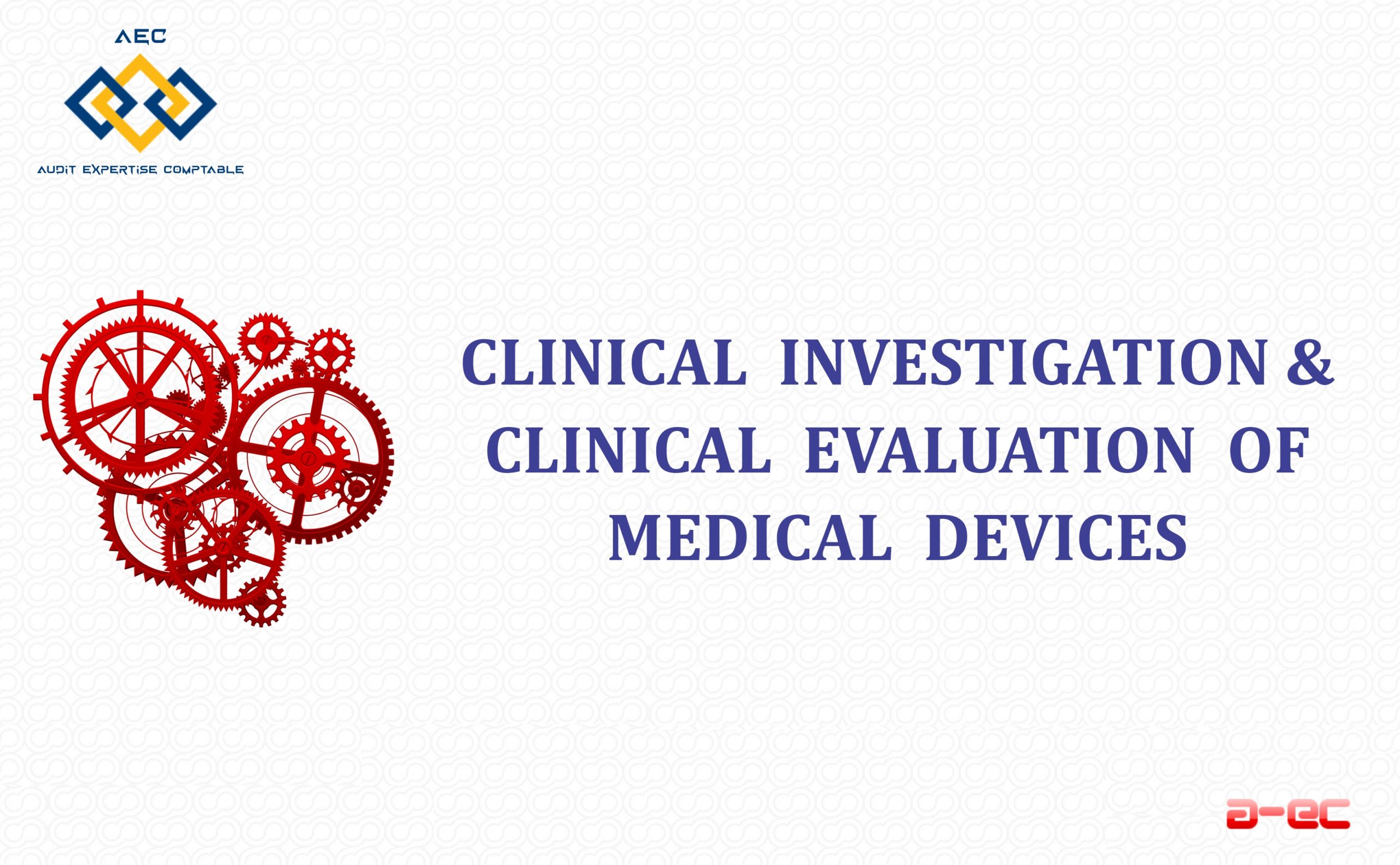 Clinical investigation and clinical evaluation of medical devices