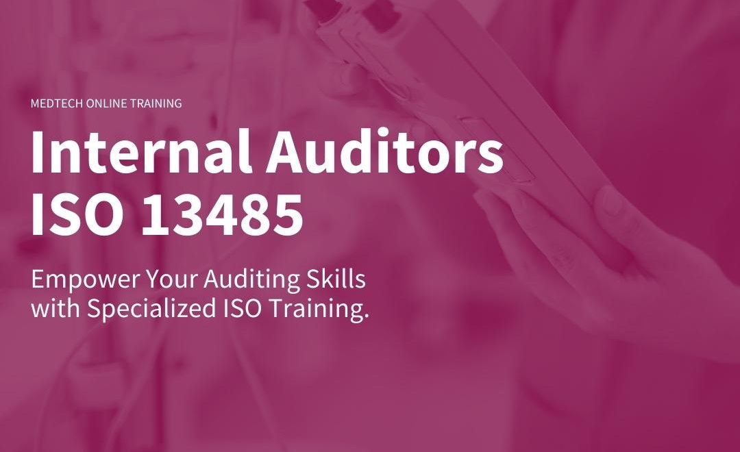 ISO 13485:2016 Internal Auditor Training for Medical Devices