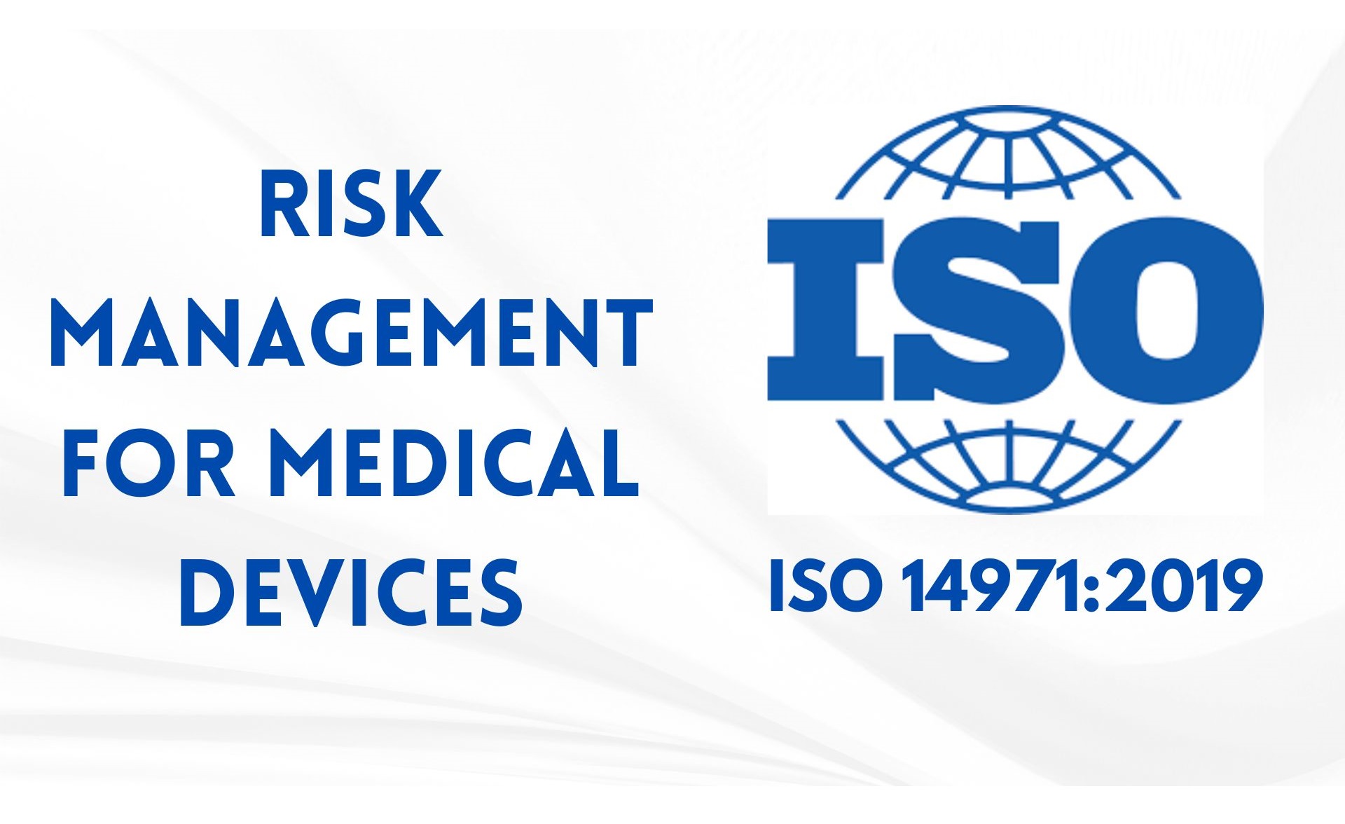 Understanding ISO 14971:2019 Risk Management